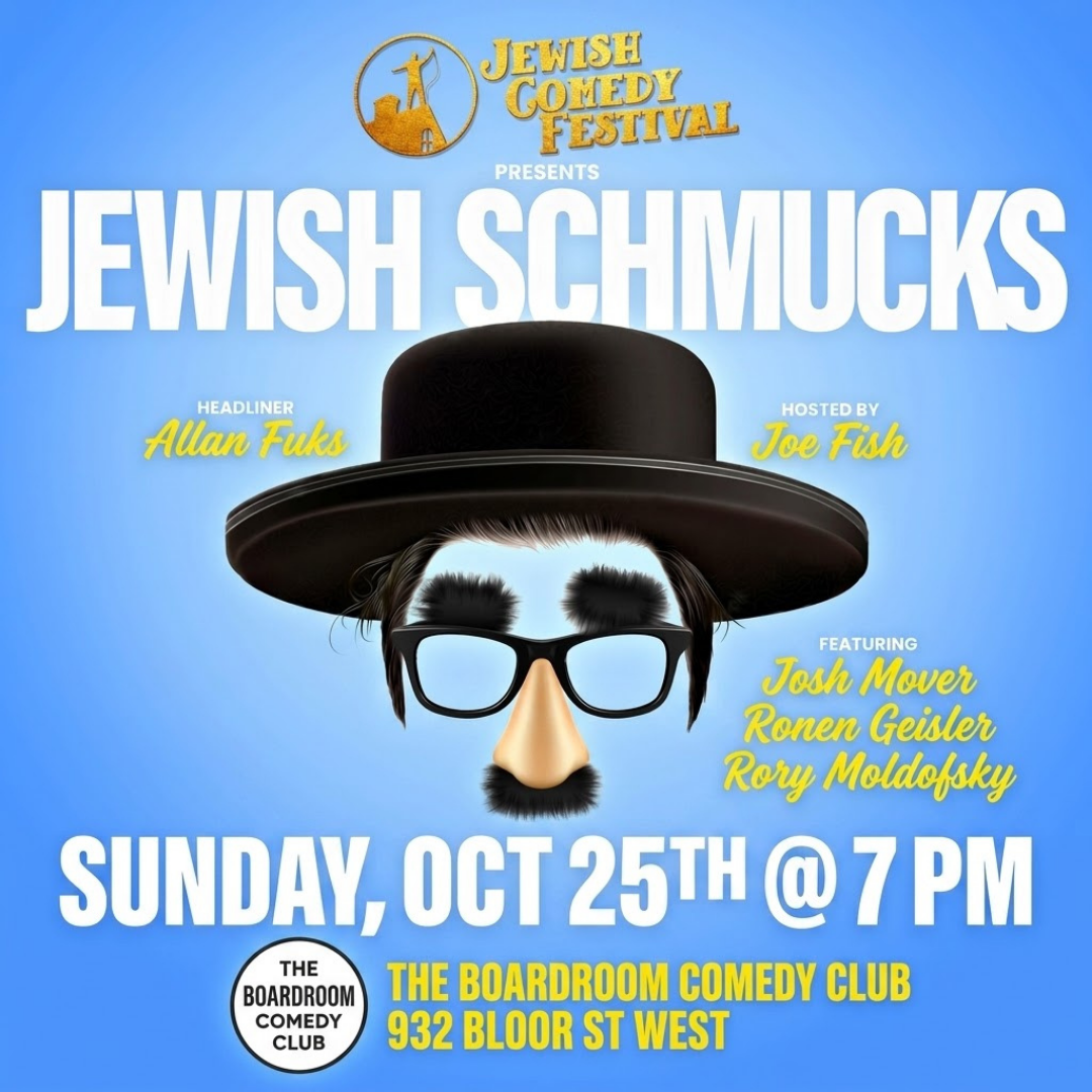 Jewish Schmucks poster: Allan Fuks headlining, hosted by Joe Fish, featuring Josh Mover, Ronen Geisler and Rory Moldofsky. Sunday Oct 25 at 7 PM, The Boardroom Comedy Club, 932 Bloor St West.
